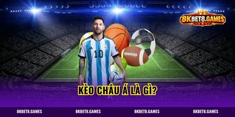 Kèo châu Á là gì?