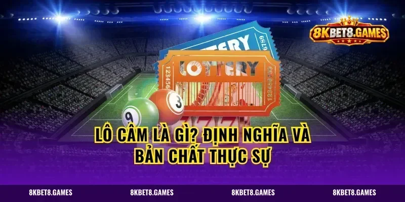 Lô câm là gì? Định nghĩa và bản chất thực sự