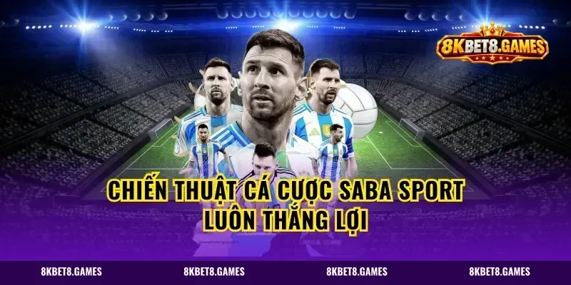Chiến thuật cá cược Saba sport luôn thắng lợi